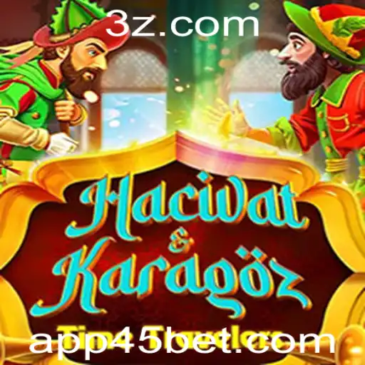 Explorando o Universo do Jogo HacivatandKaragoz com 45bet